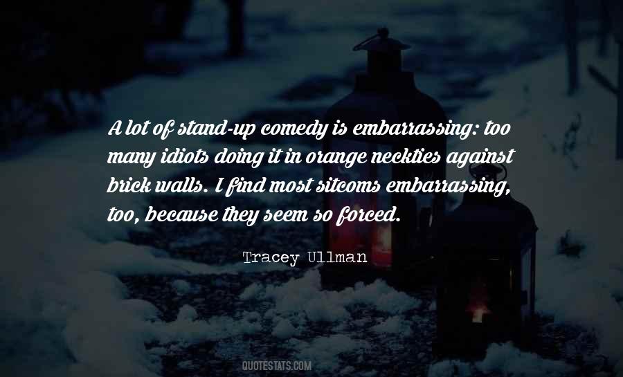 Quotes About Doing Stand Up Comedy #1604307