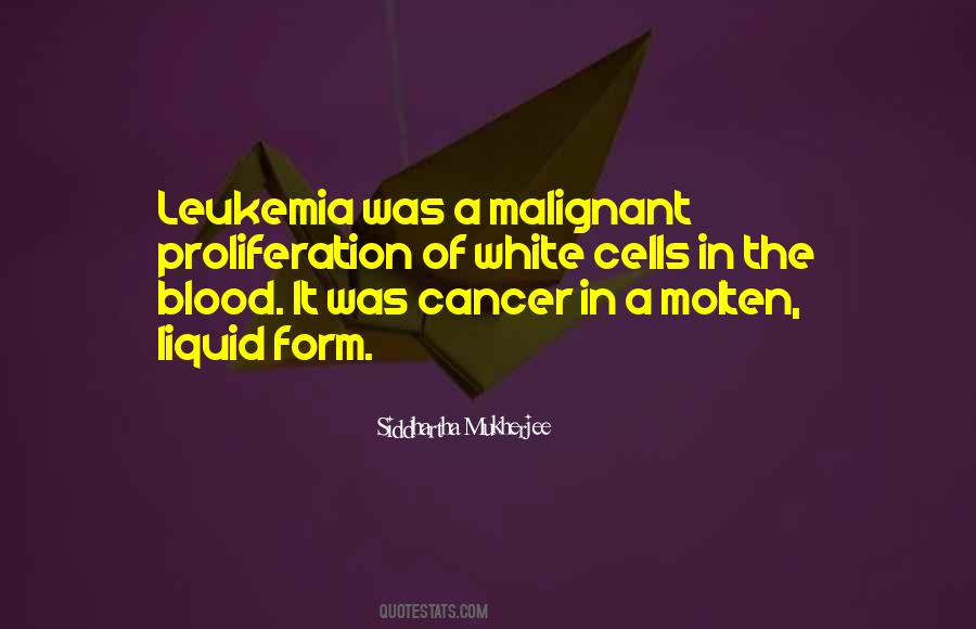 Leukemia Cancer Quotes #1668026