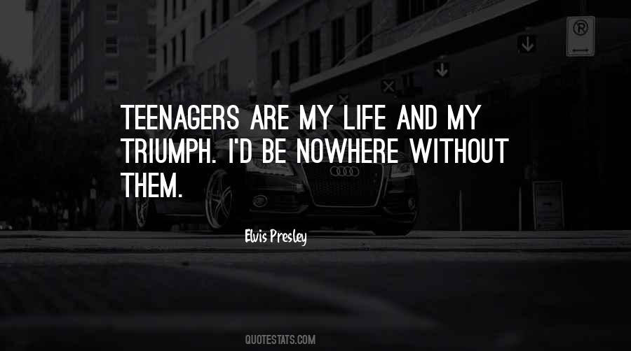 Quotes About Teenagers Life #460722