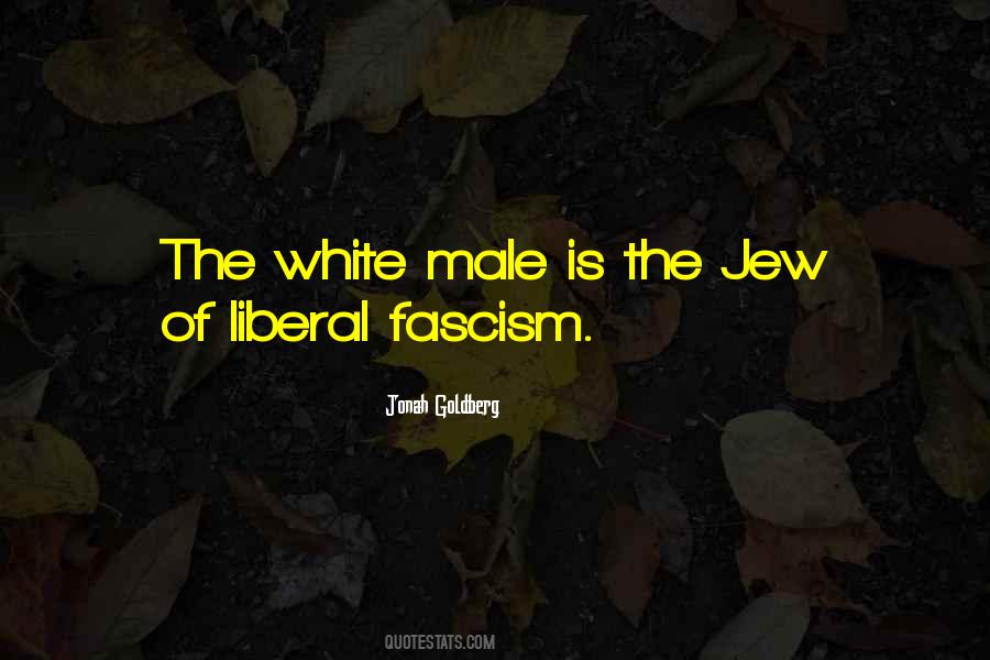 Liberal Fascism Quotes #1200127