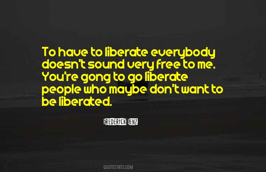 Liberate Me Quotes #913461
