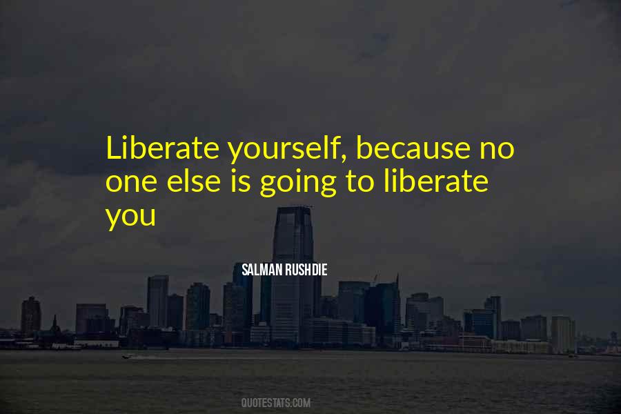 Liberate Yourself Quotes #1089330