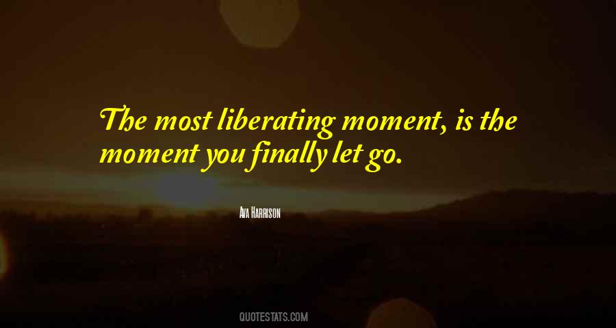 Liberate Yourself Quotes #407064