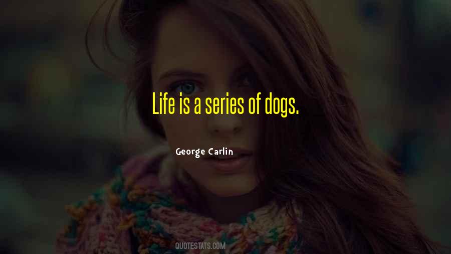 Quotes About Dogs Life #666811