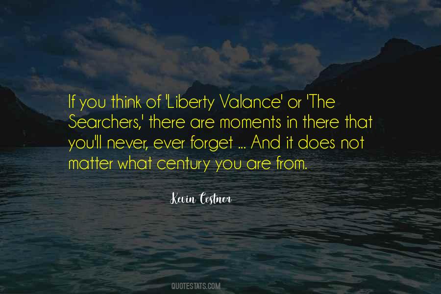 Liberty Valance Quotes #850780
