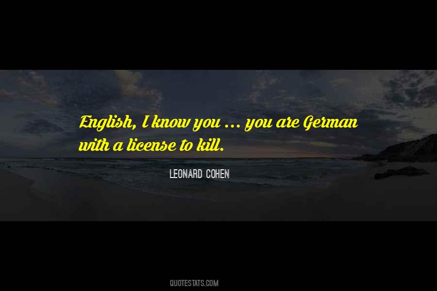License To Kill Quotes #1339730 License To Kill Quotes #1339730
