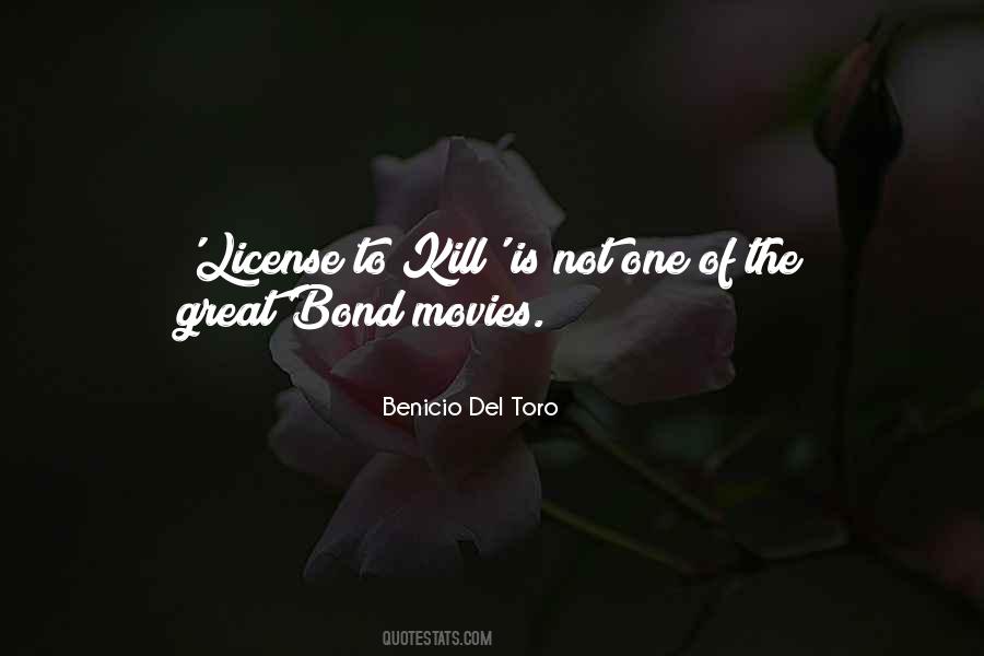 License To Kill Quotes #518467 License To Kill Quotes #518467