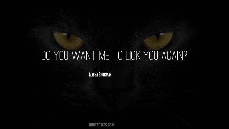 Lick Me Quotes #1177737