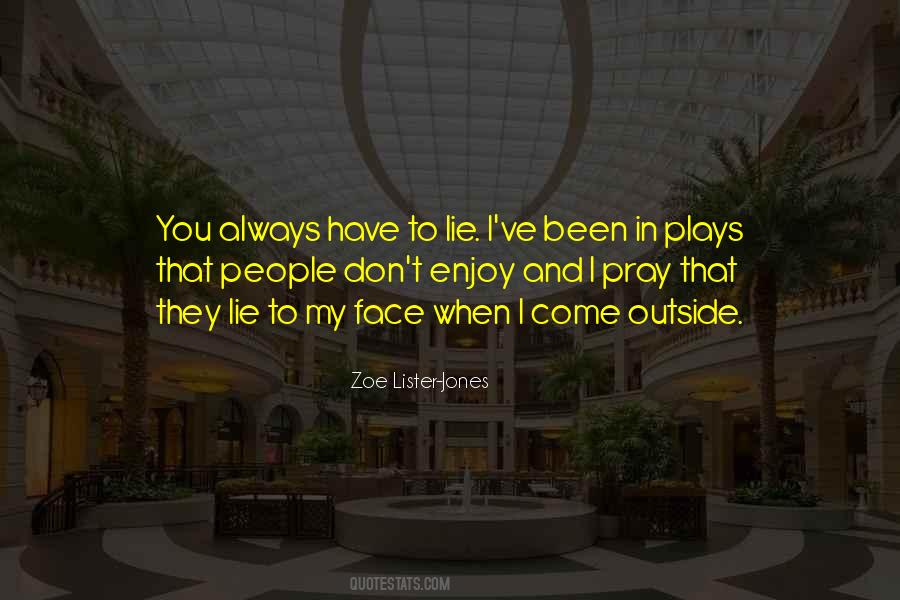 Lie Lie Quotes #26536 Lie Lie Quotes #26536