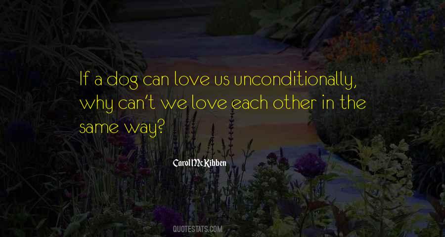 Quotes About Dog Unconditional Love #1265692