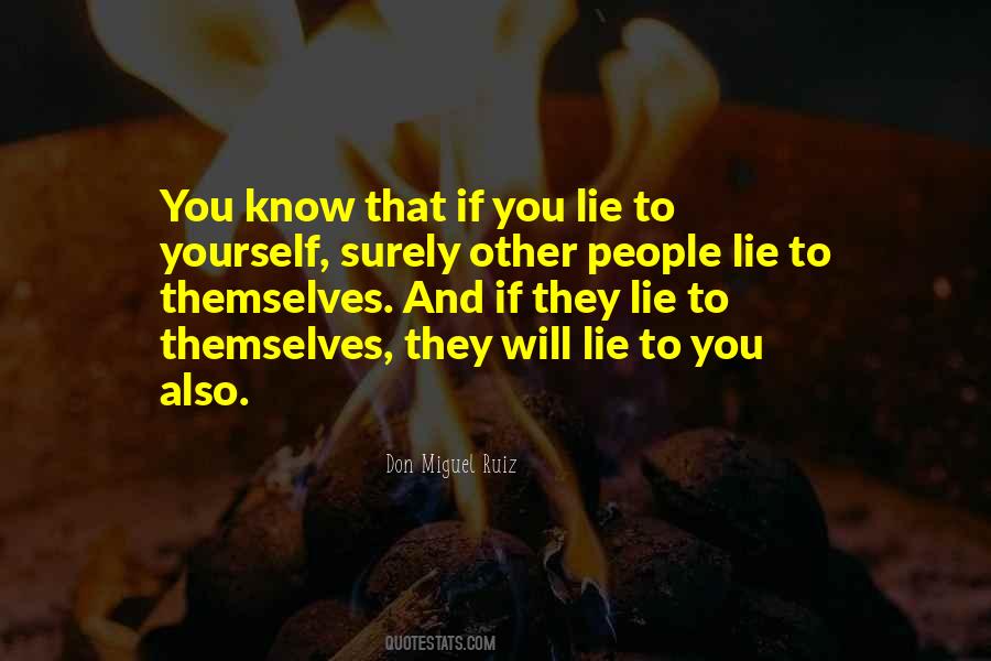 Lie To Themselves Quotes #768429