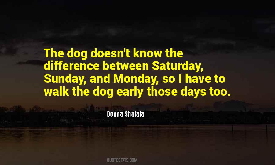 Quotes About Dog Days #1082539