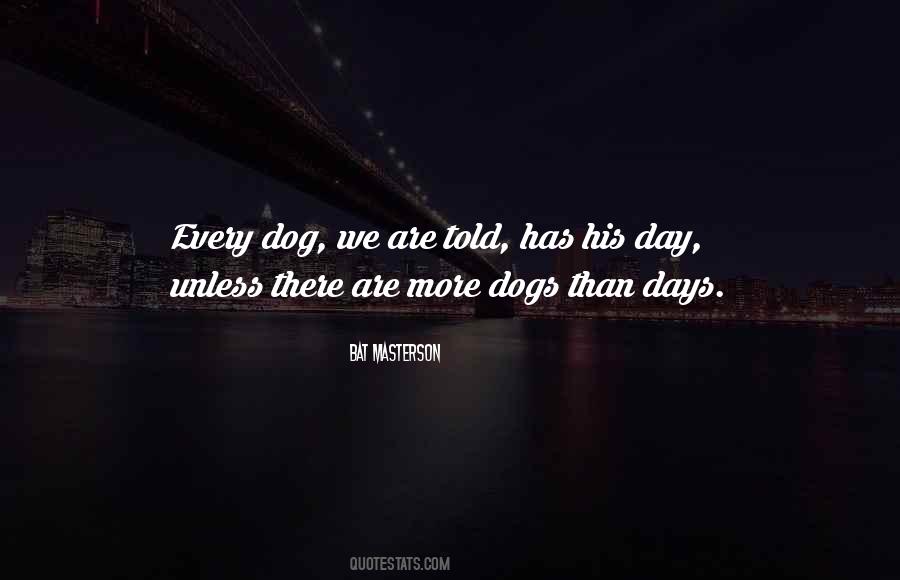 Quotes About Dog Days #1463980