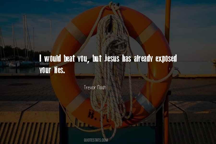 Lies Will Be Exposed Quotes #1407846