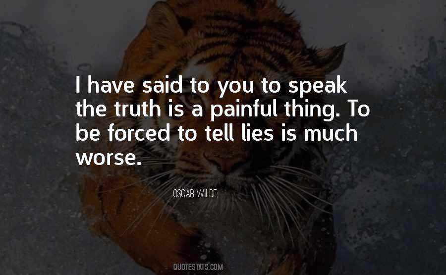 Lies You Tell Quotes #289407
