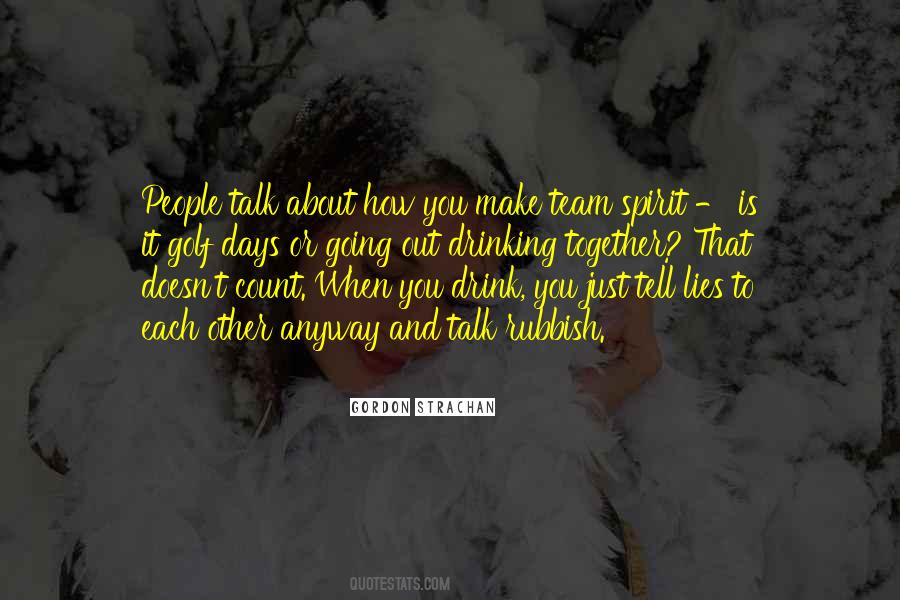 Lies You Tell Quotes #633986