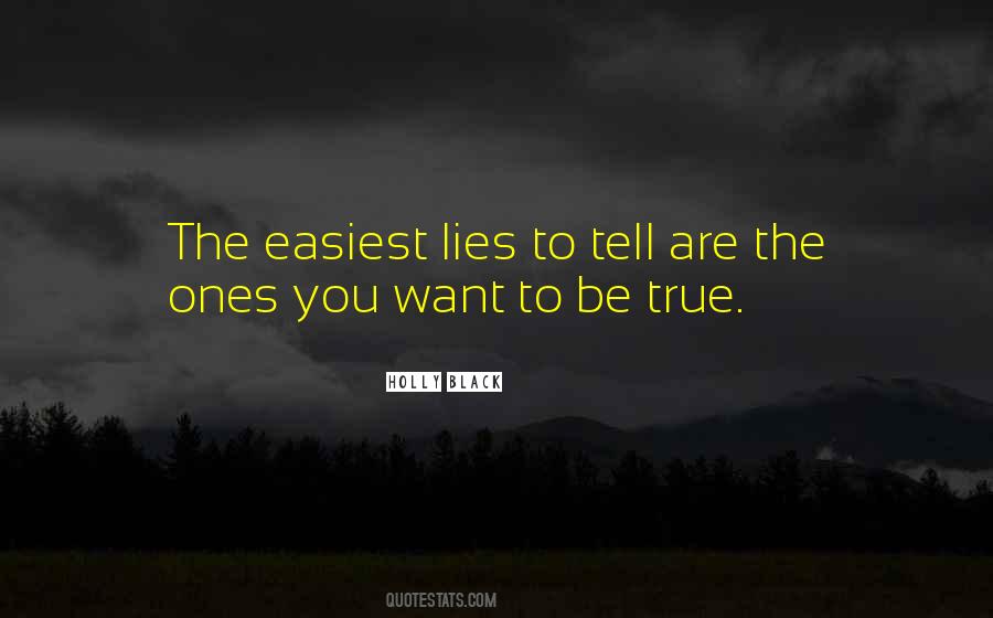 Lies You Tell Quotes #770990