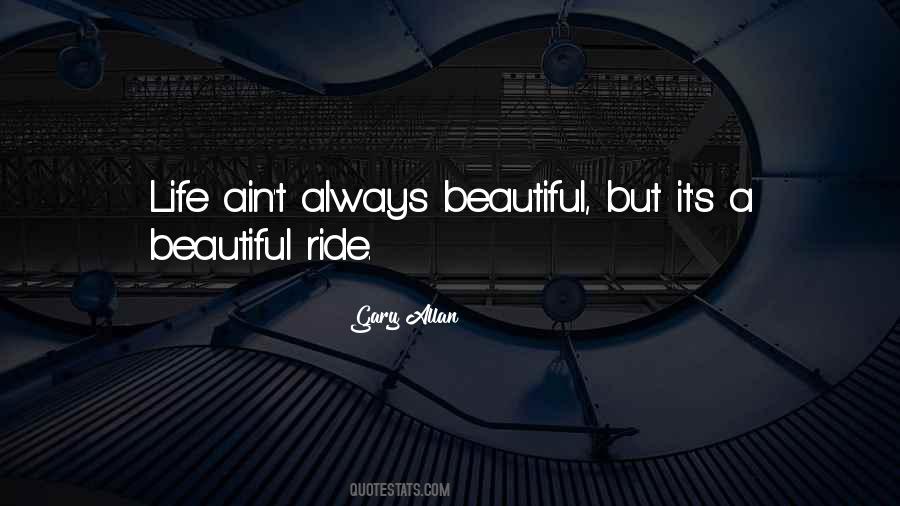 Life Ain't Always Beautiful Quotes #1195015