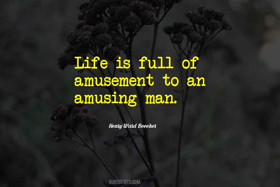 Life Amusement Quotes #1627863