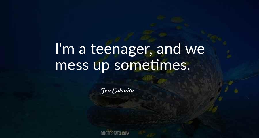 Life As A Teenager Quotes #469831