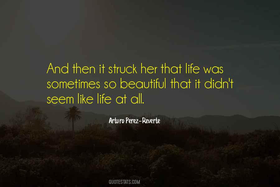 Life At All Quotes #1508734