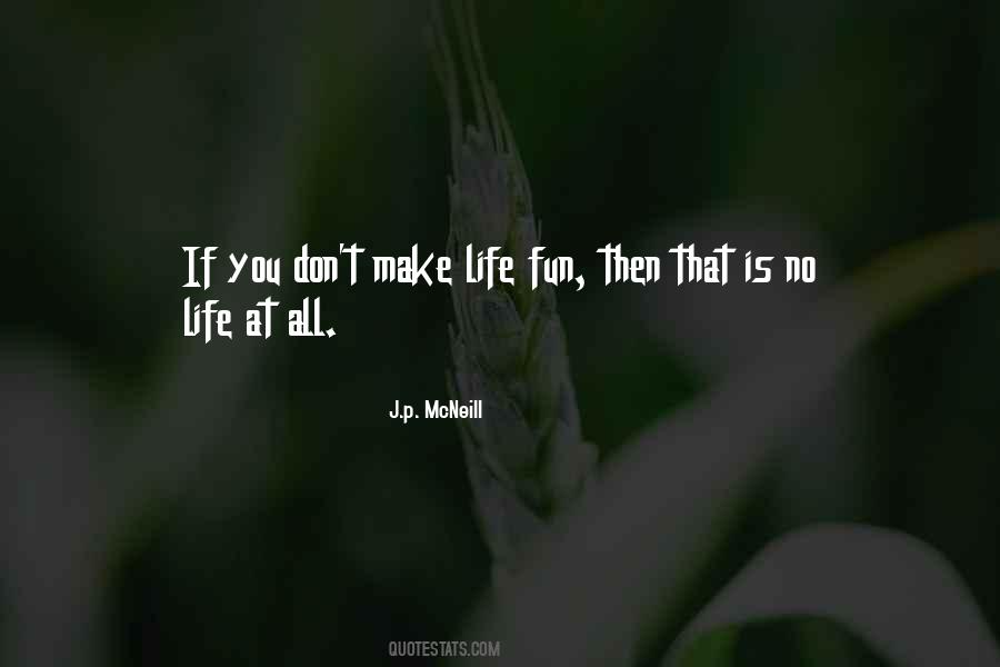 Life At All Quotes #494147