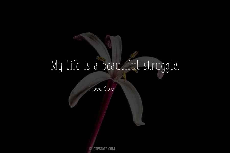 Life Beautiful Struggle Quotes #806624