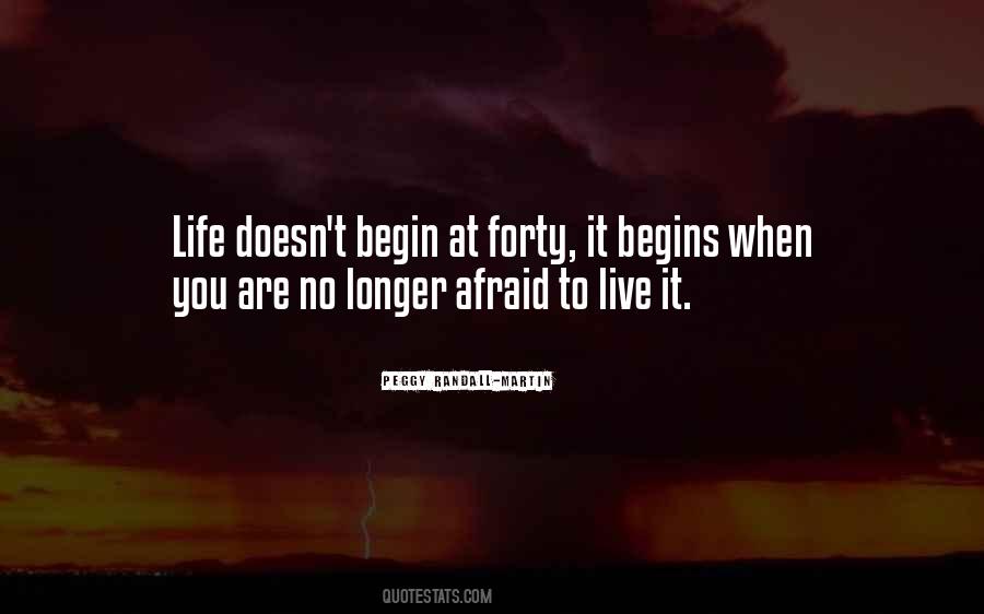 Life Begins Forty Quotes #1548242