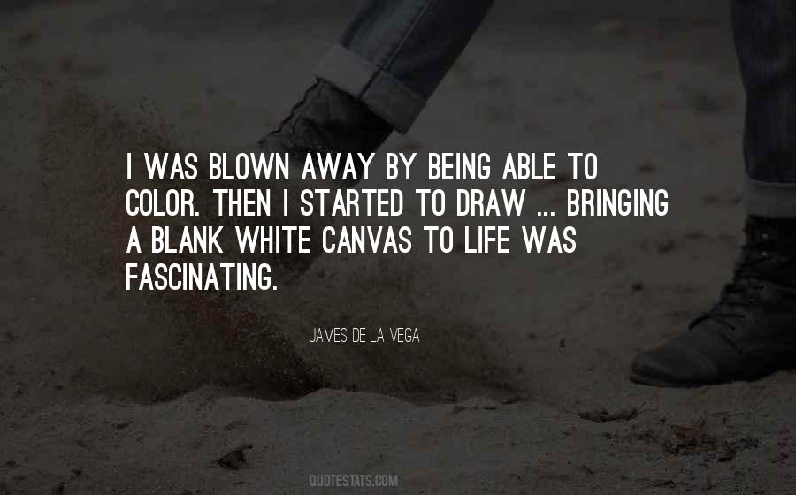 Life Blank Canvas Quotes #1534249