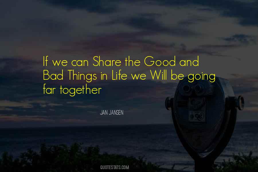Life Can Be Good Quotes #346032