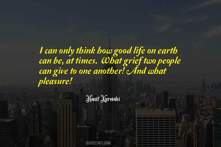 Life Can Be Good Quotes #477832