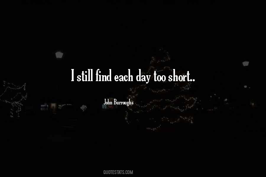 Life Can Be So Short Quotes #25880