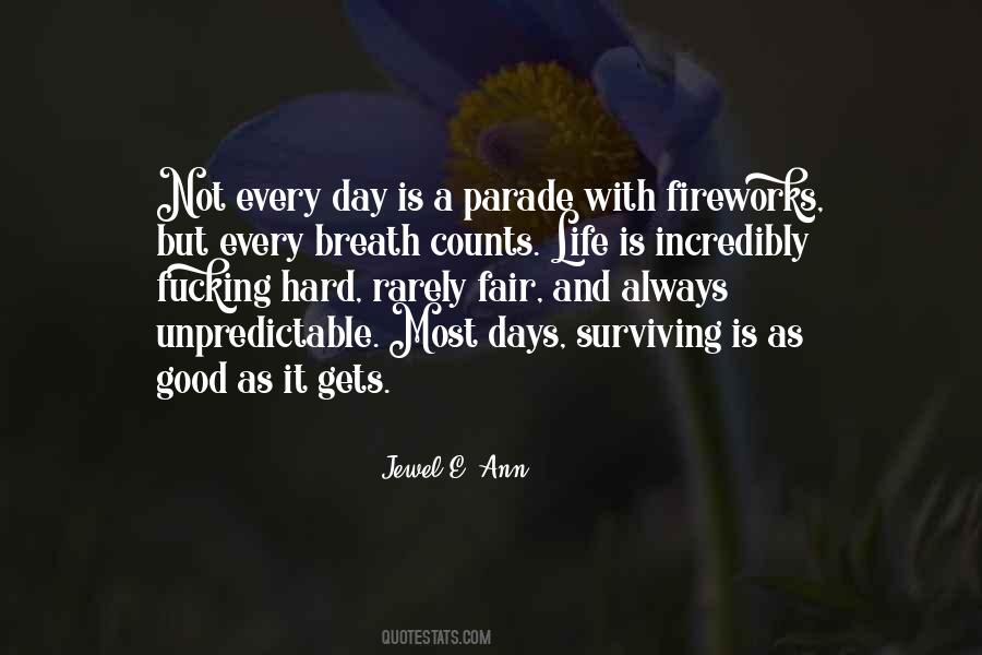 Life Can Be So Unpredictable Quotes #233596