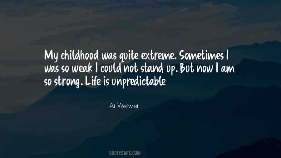 Life Can Be So Unpredictable Quotes #257496