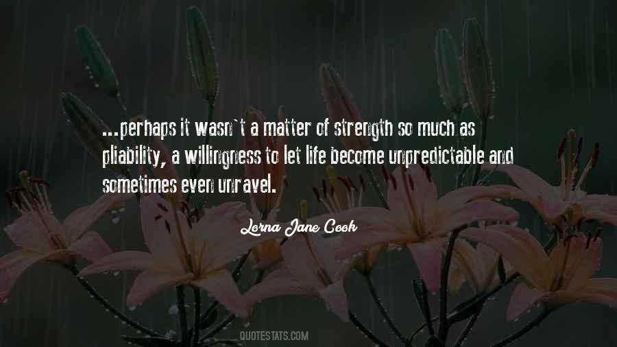 Life Can Be So Unpredictable Quotes #496890