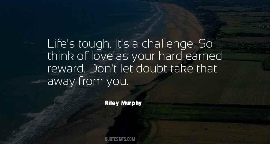 Life Can Be Tough Quotes #18711