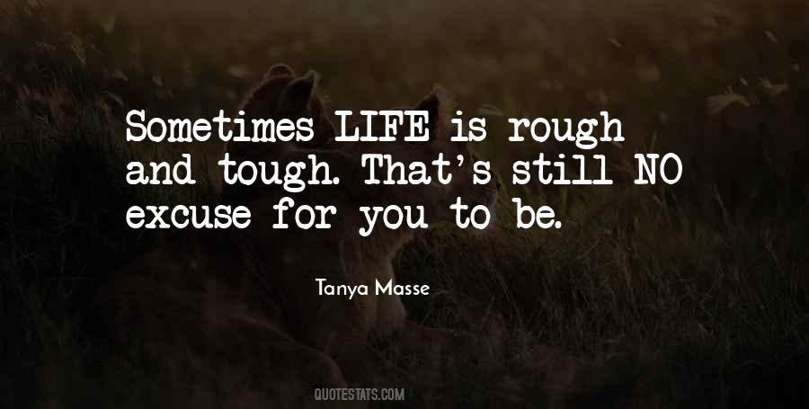 Life Can Be Tough Quotes #86127