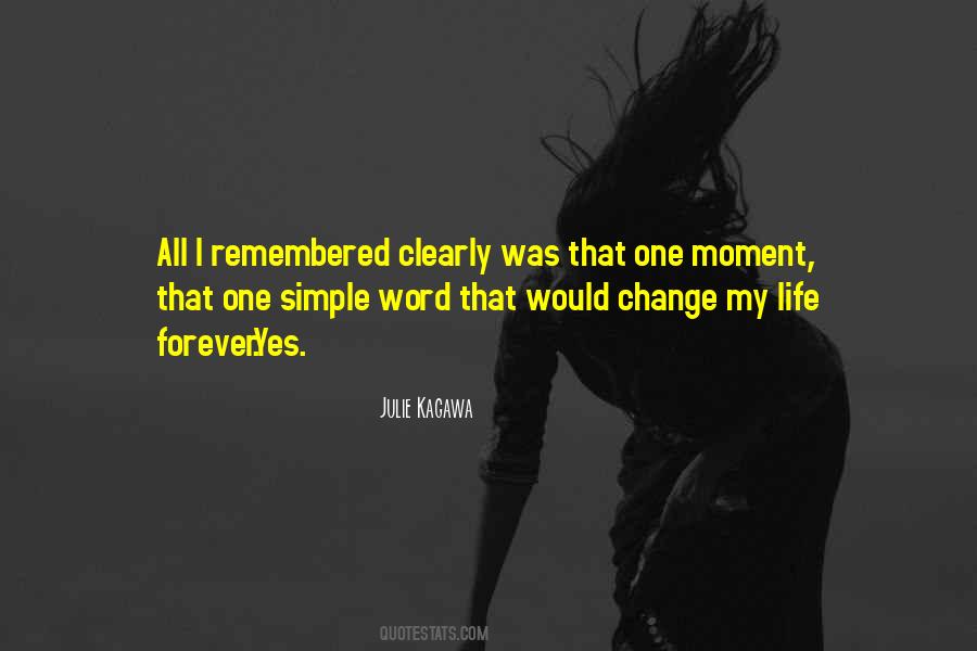 Life Can Change In A Moment Quotes #297542