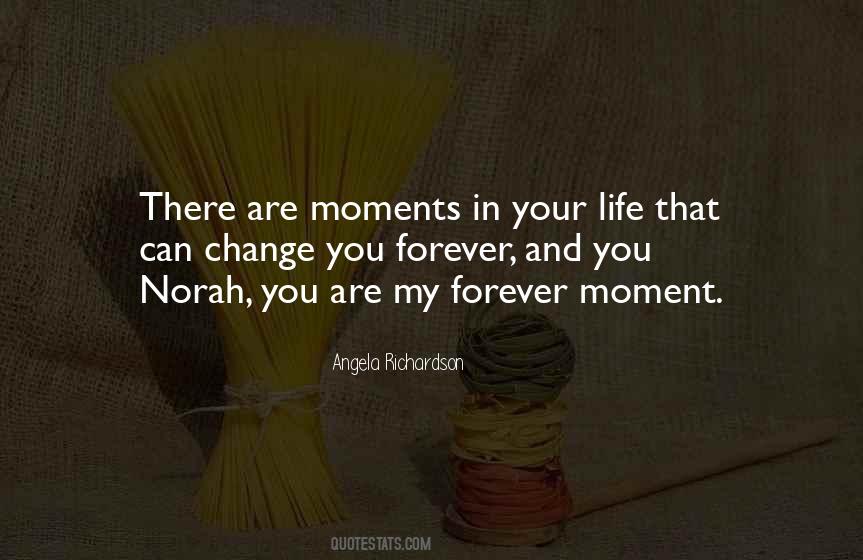 Life Can Change In A Moment Quotes #713803