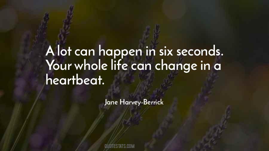 Life Can Change In Seconds Quotes #420922