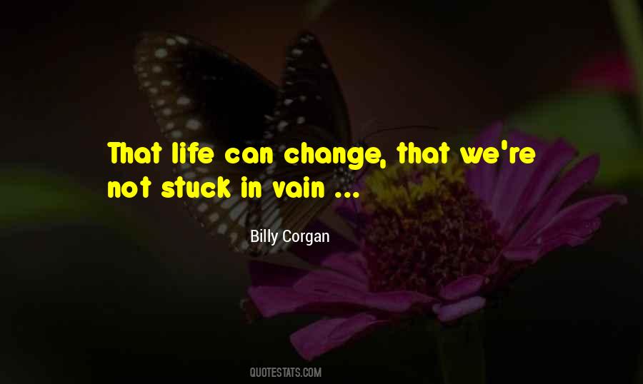 Life Can Change Quotes #1795777