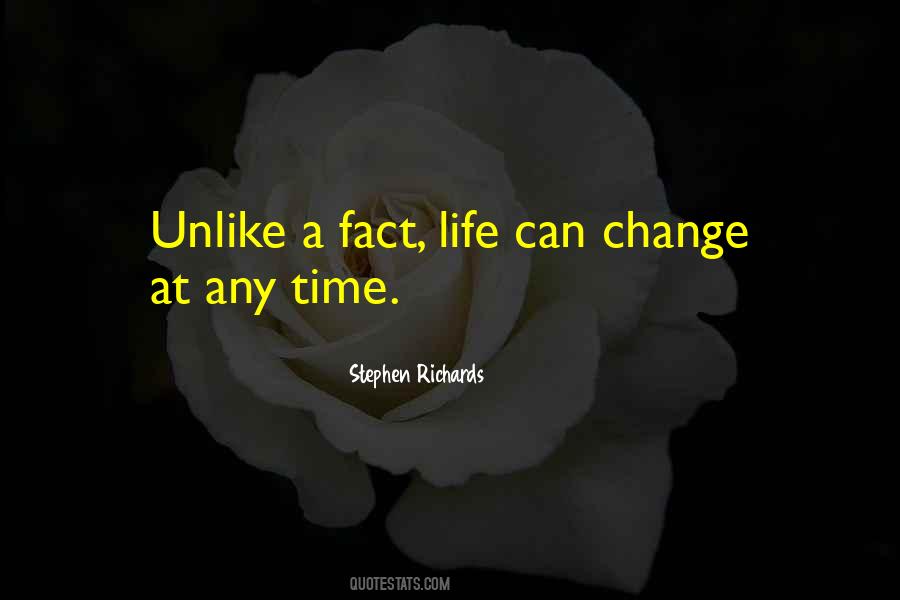 Life Can Change Quotes #387687
