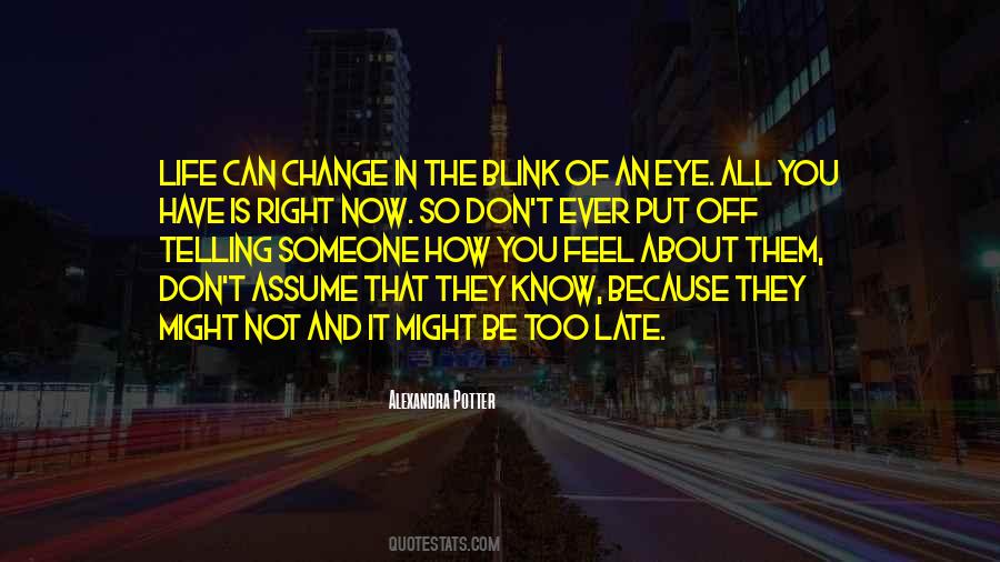 Life Can Change Quotes #480751