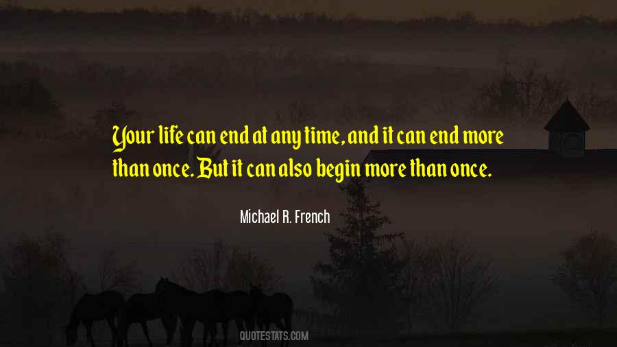 Life Can End Quotes #248772