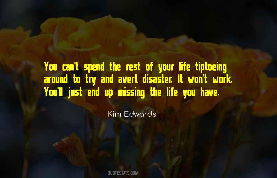 Life Can End Quotes #353954