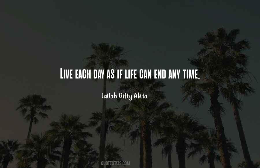 Life Can End Quotes #970089