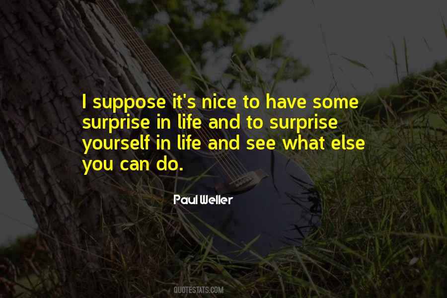 Life Can Surprise You Quotes #1434584
