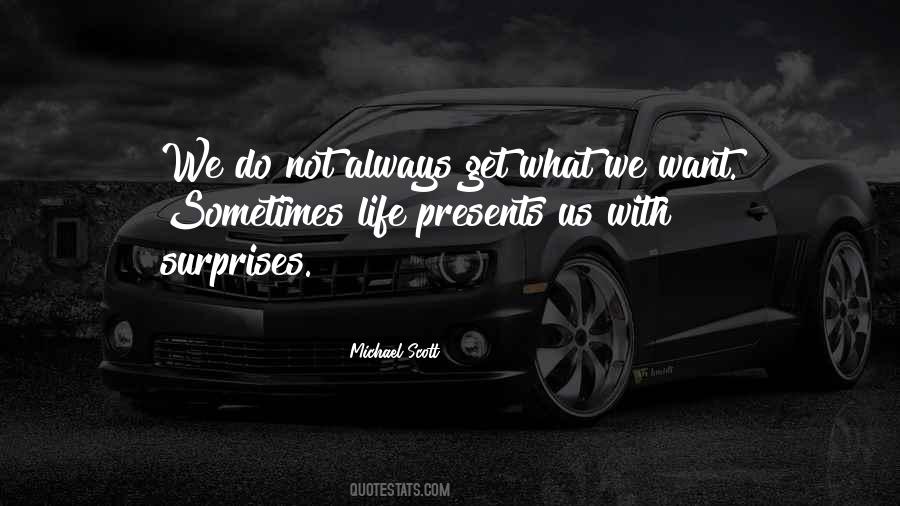 Life Can Surprise You Quotes #442665