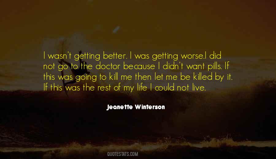 Life Can't Get Worse Quotes #37338