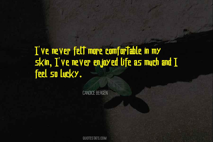Life Comfortable Quotes #223265